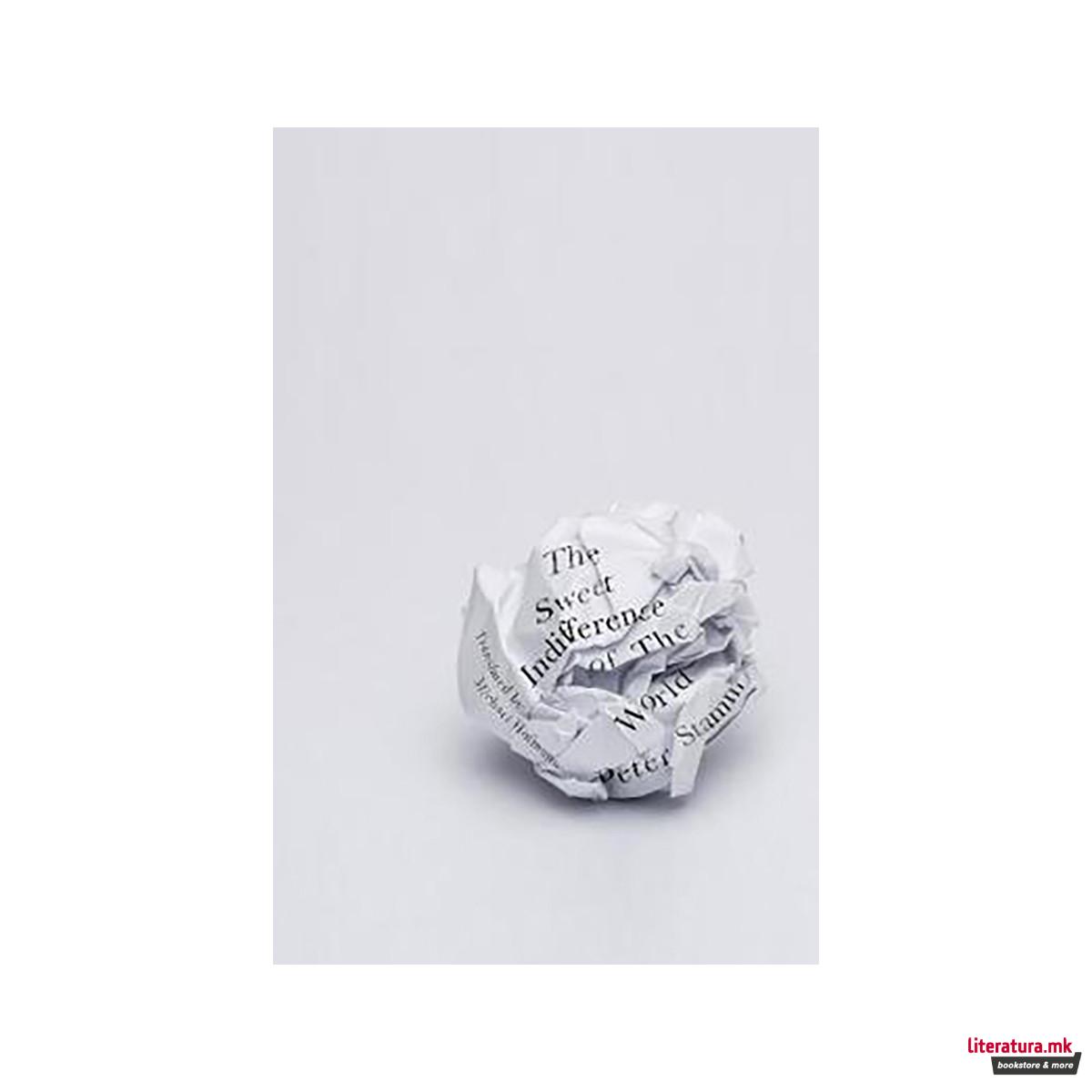 The Sweet Indifference of the World 