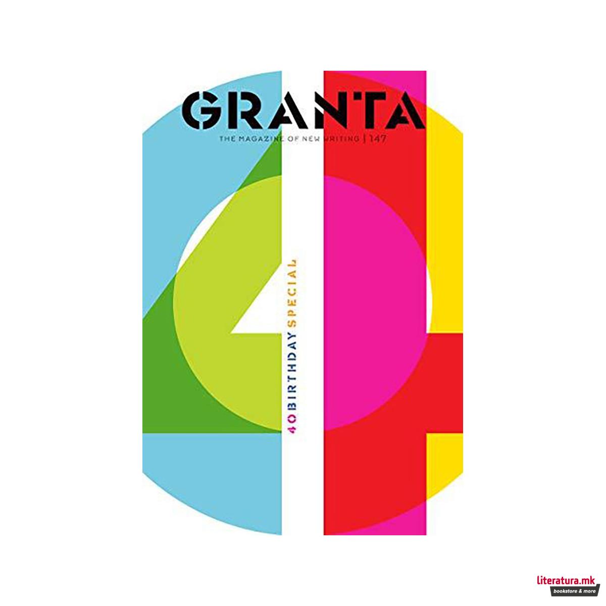 Granta 147 : 40th-Birthday Special 
