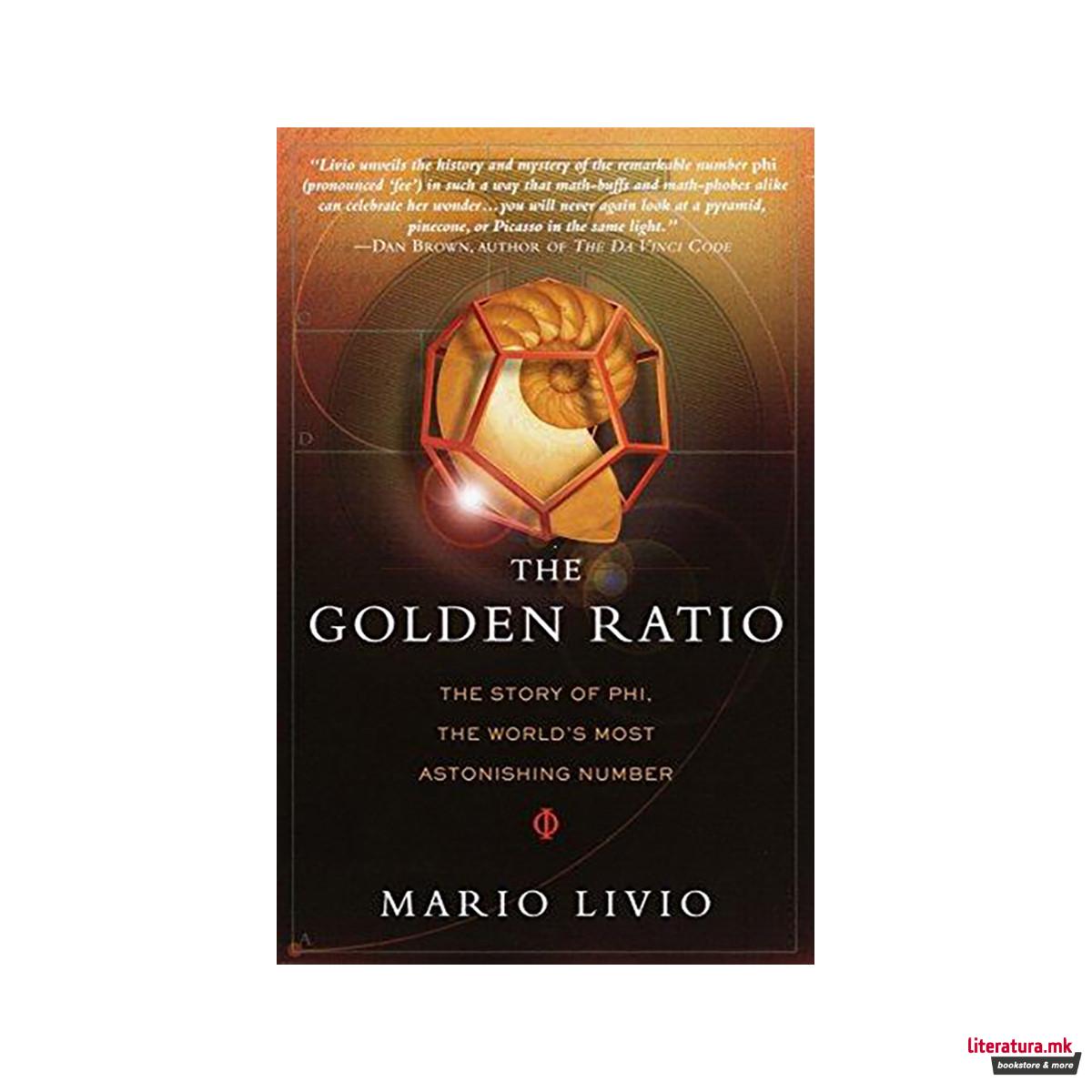 The Golden Ratio : The Story of Phi, the World's Most Astonishing Number 