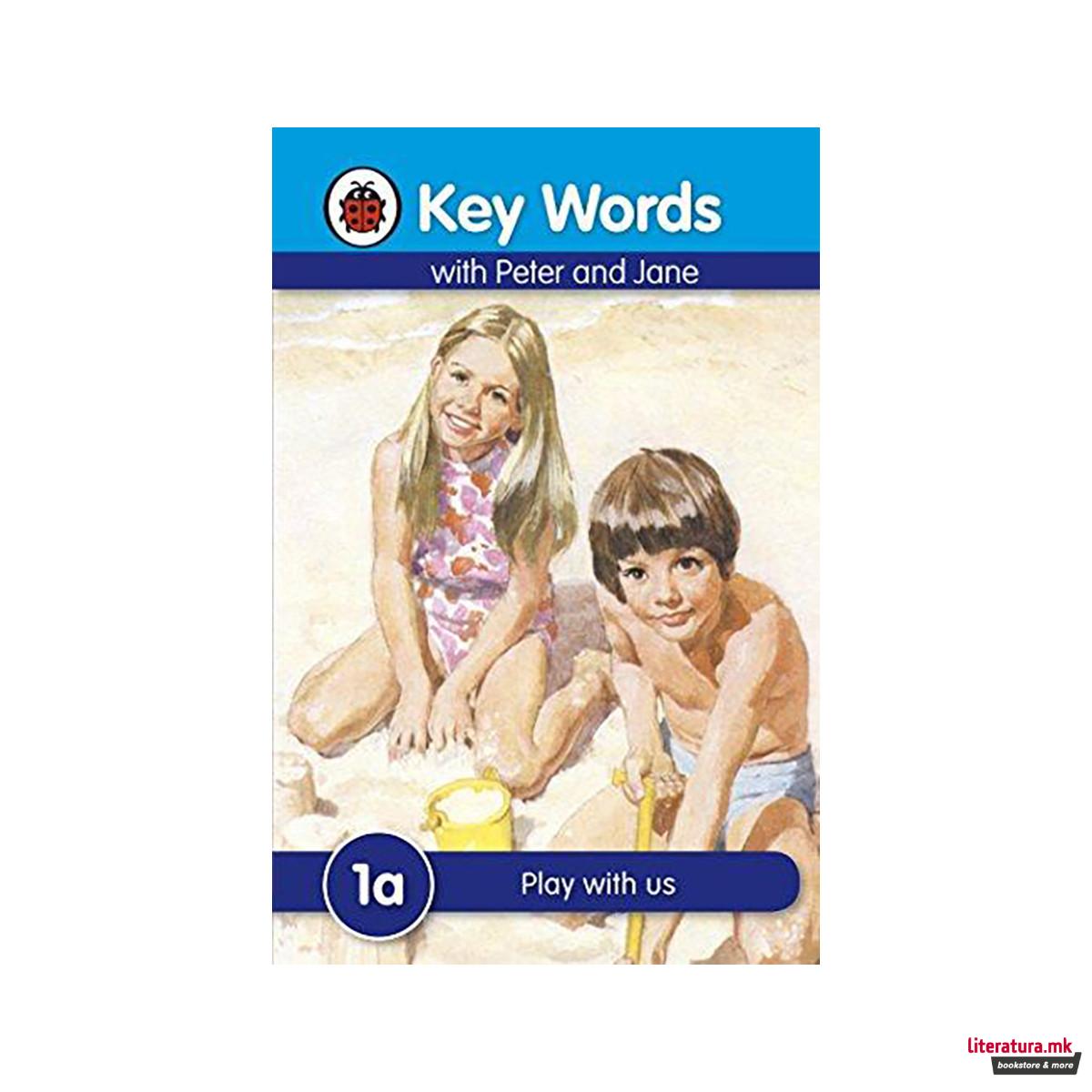 Key Words with Peter and Jane #1 Play with Us a Series 
