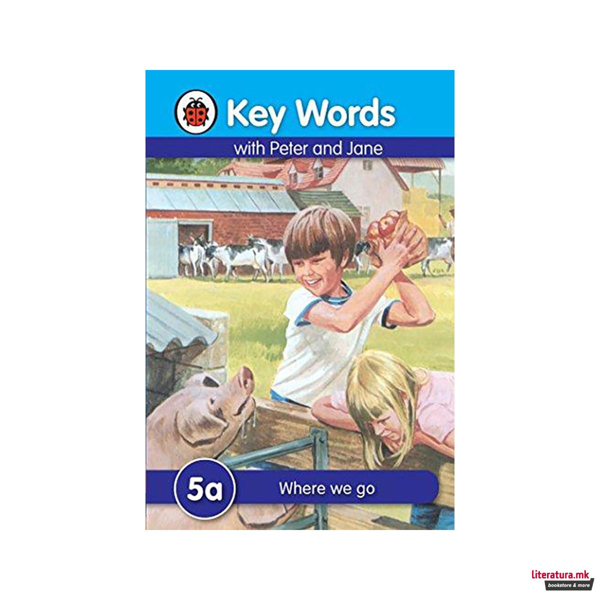 Key Words with Peter and Jane #5 Where We Go a Series 