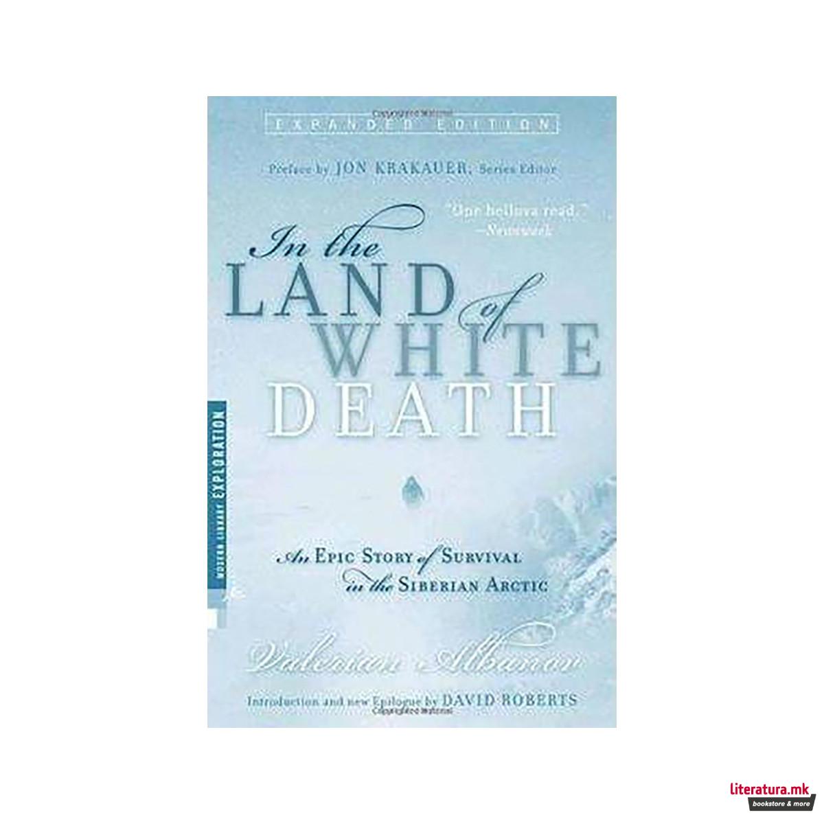 In the Land of White Death : An Epic Story of Survival in the Siberian Arctic 
