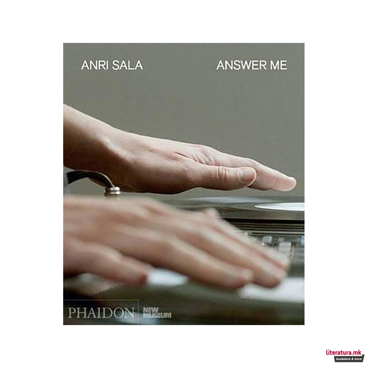 Anri Sala: Answer Me 