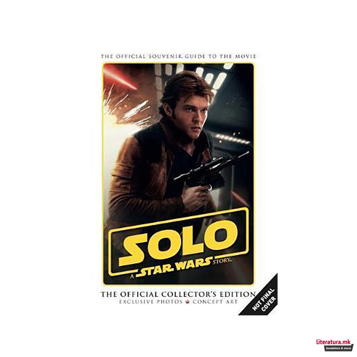 Solo: A Star Wars Story: The Official Collector's Edition 