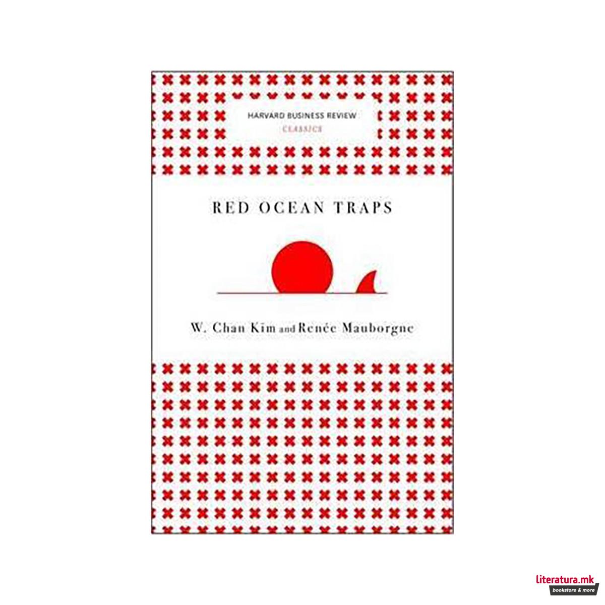 Red Ocean Traps (Harvard Business Review Classics) 