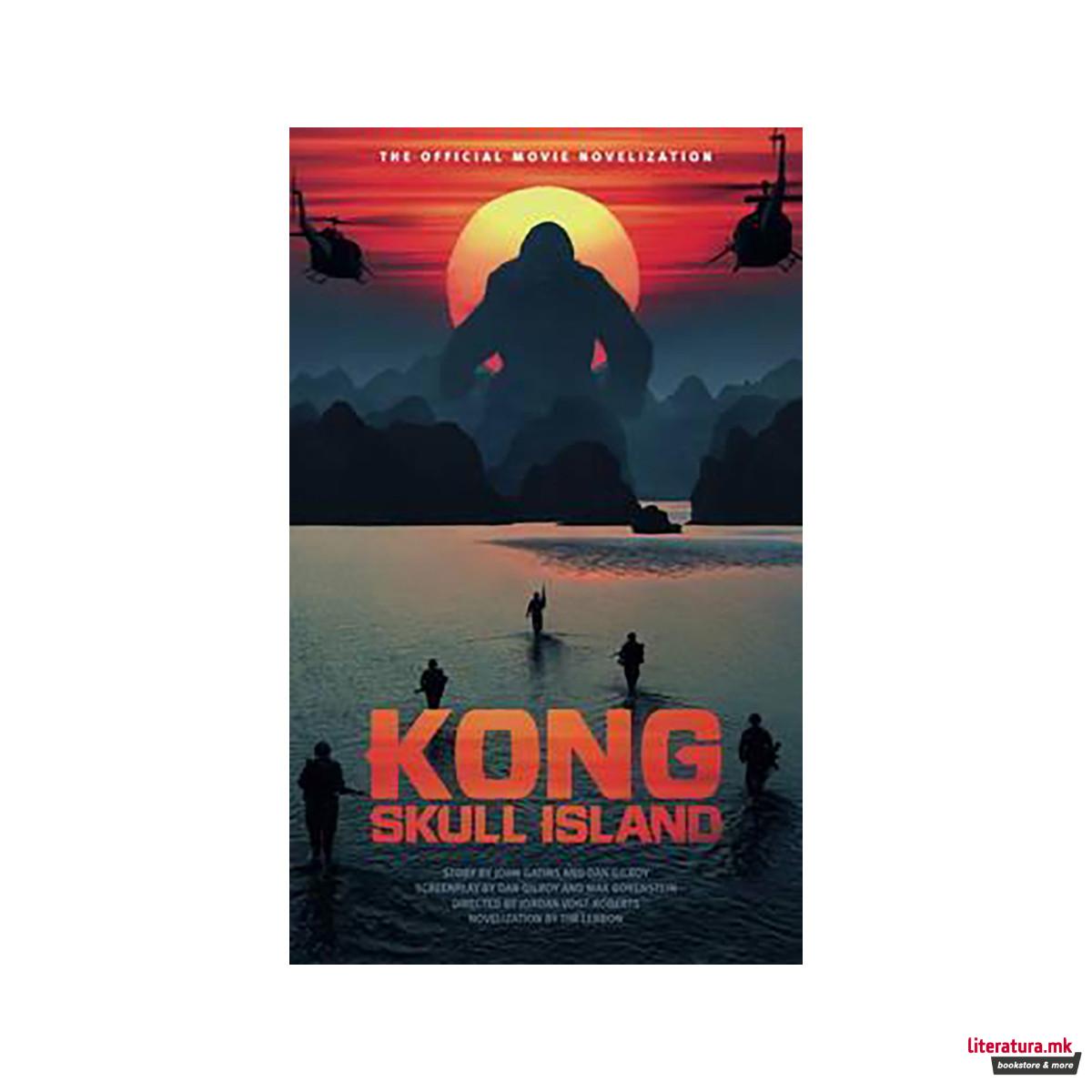 Kong : Skull Island - The Official Movie Novelization 