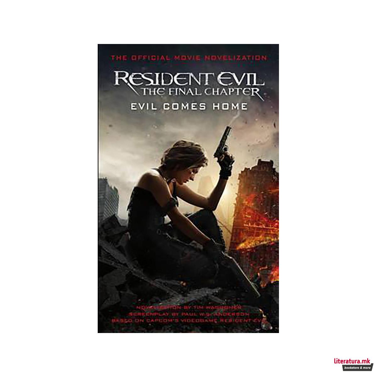 Resident Evil : The Final Chapter (the Official Movie Novelization) 