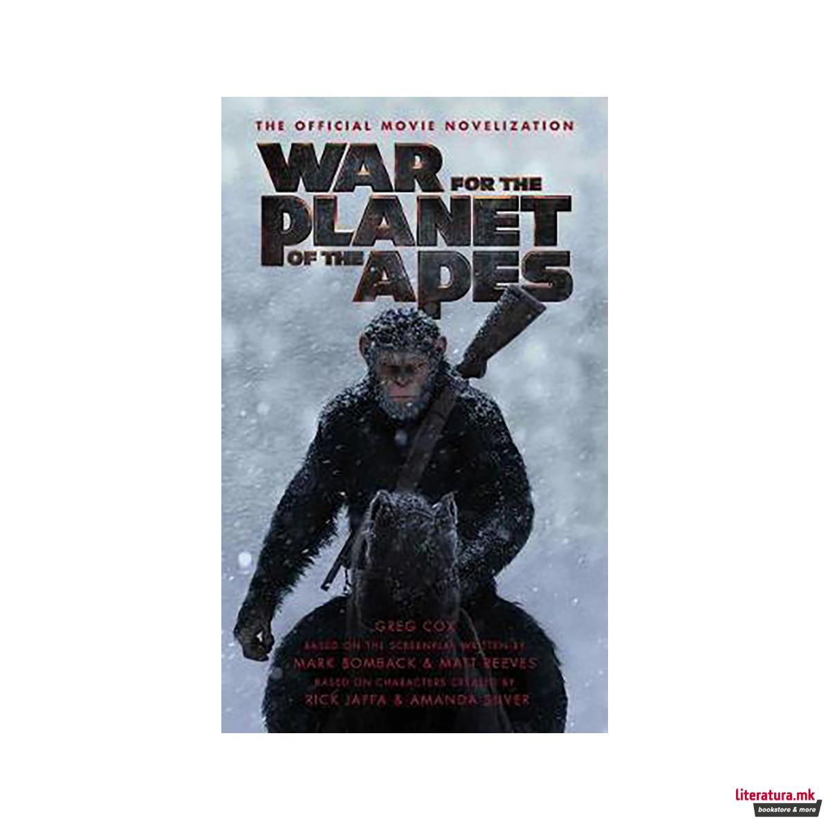 War for the Planet of the Apes : Official Movie Novelization 