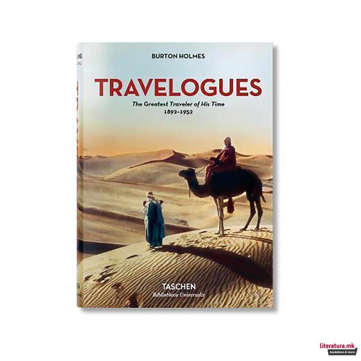 Burton Holmes. Travelogues. The Greatest Traveler of His Time 1892-1952 