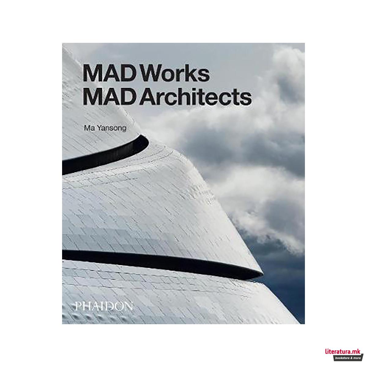 MAD Works : MAD Architects 