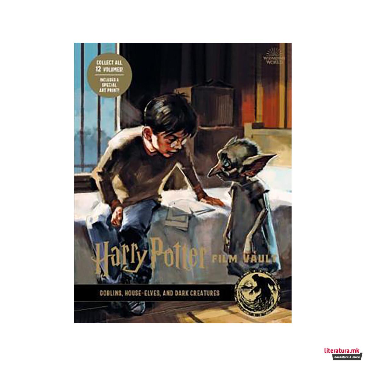 Harry Potter: The Film Vault - Volume 9: Goblins, House-Elves, and Dark Creature 