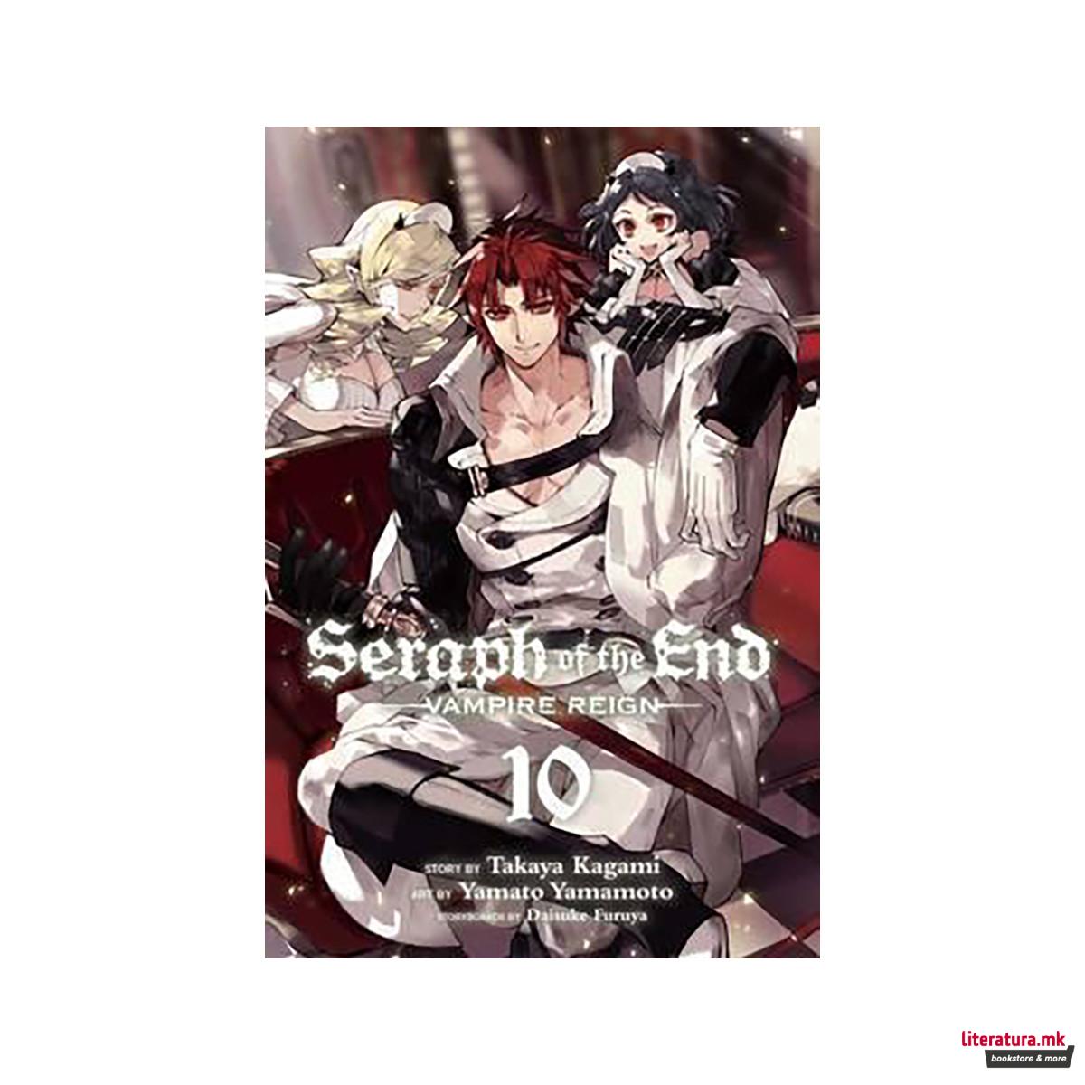 Seraph of the End, Vol. 10 : Vampire Reign 