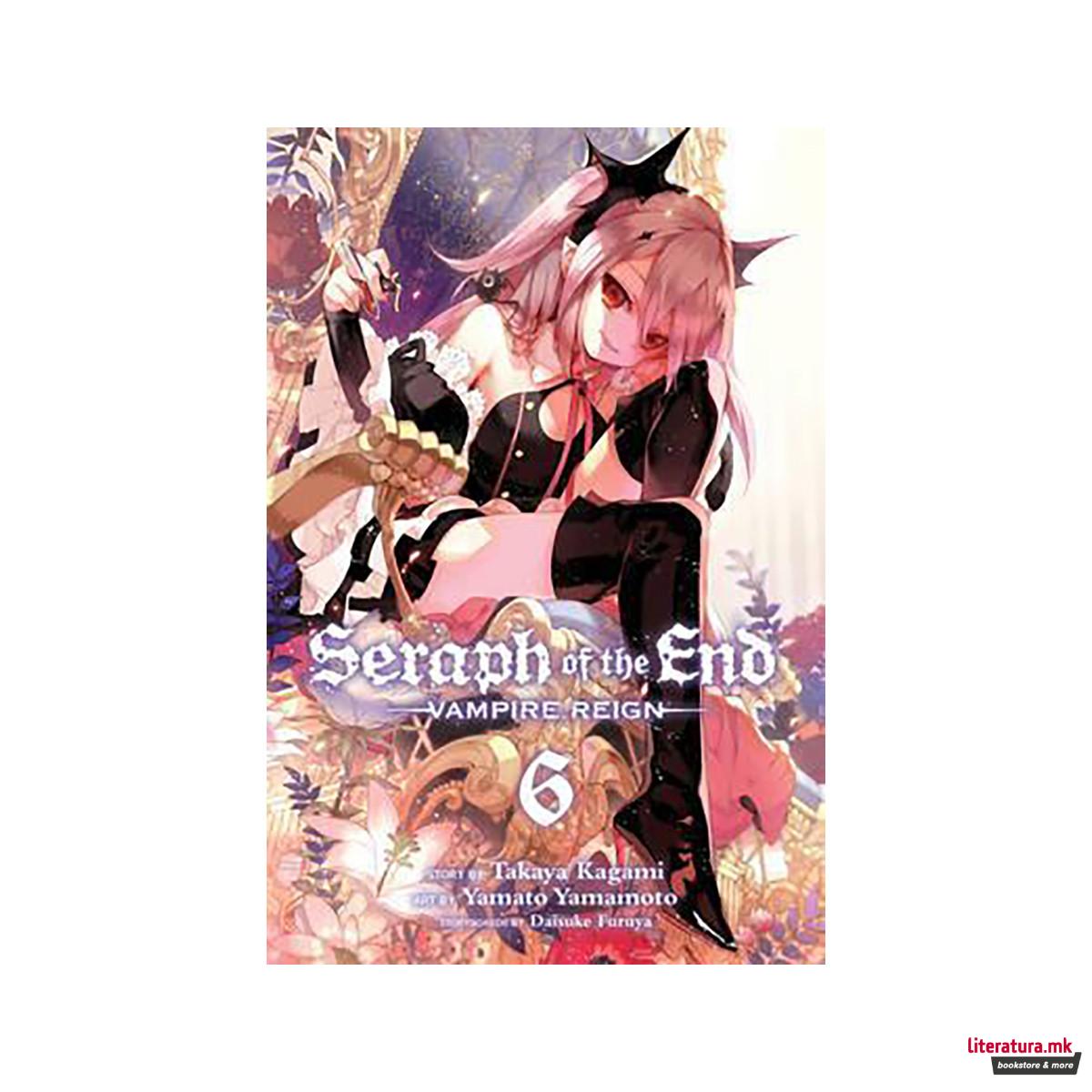 Seraph of the End, Vol. 6 : Vampire Reign 