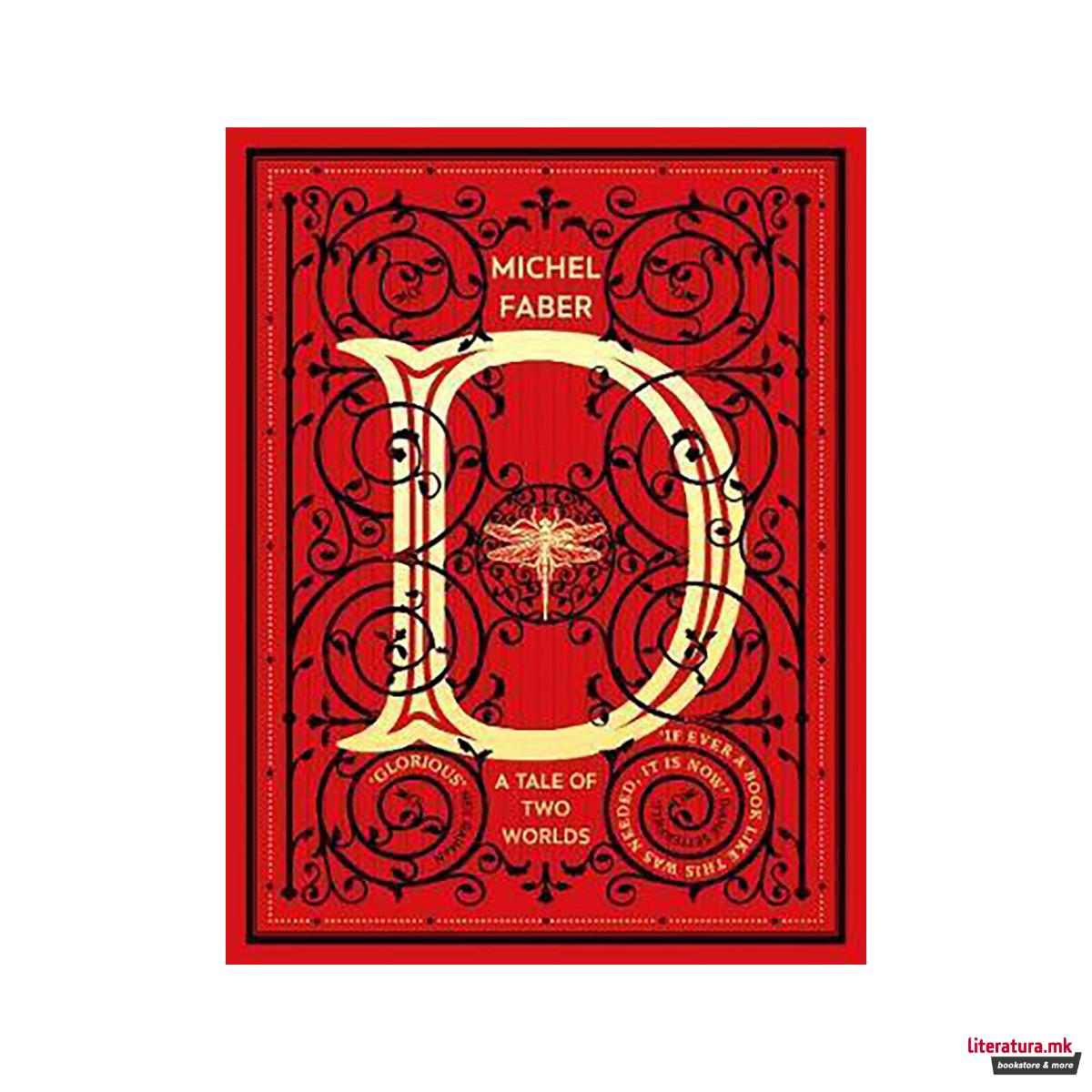 D (A Tale of Two Worlds) : A modern-day Dickensian fable 