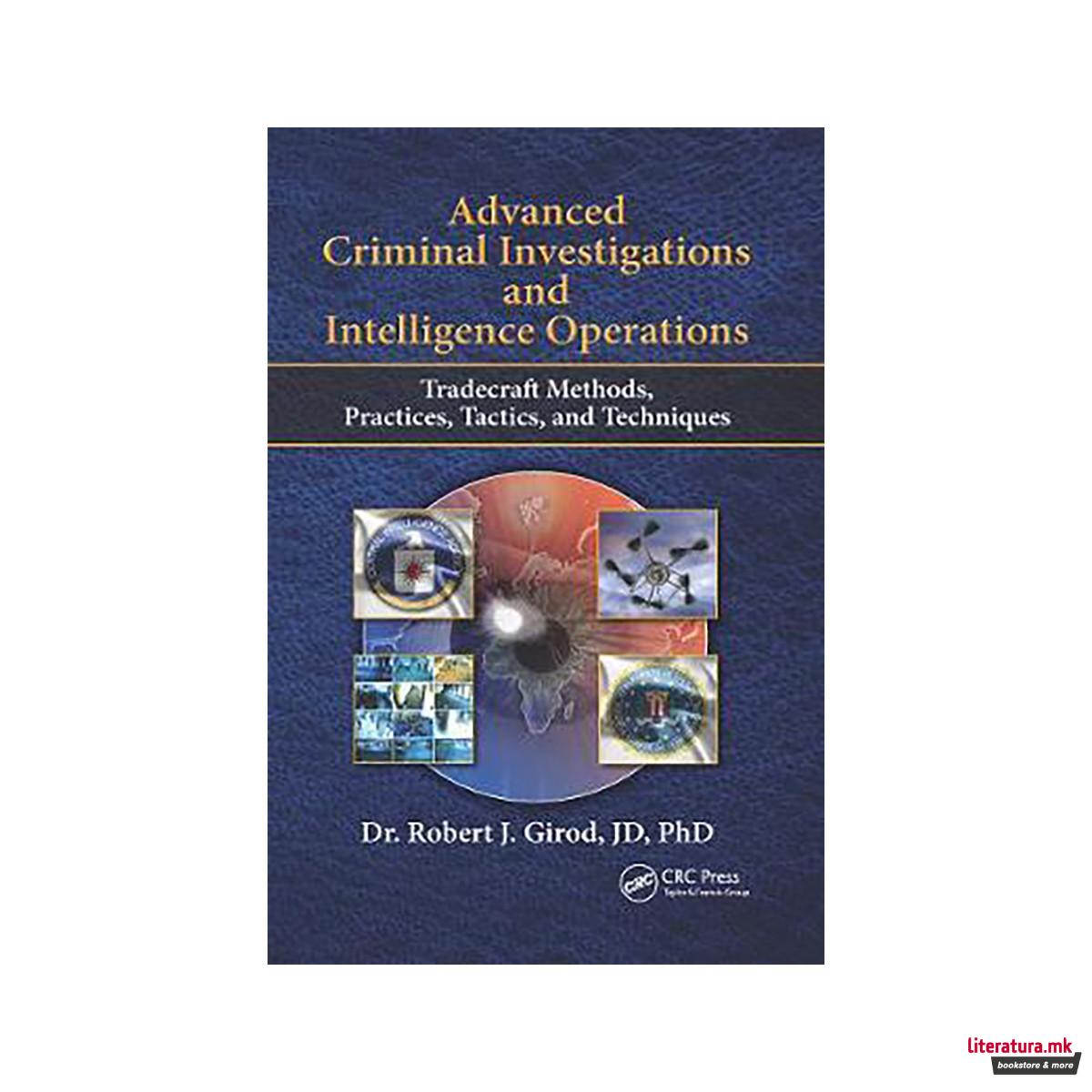 Advanced Criminal Investigations and Intelligence Operations : Tradecraft Method 