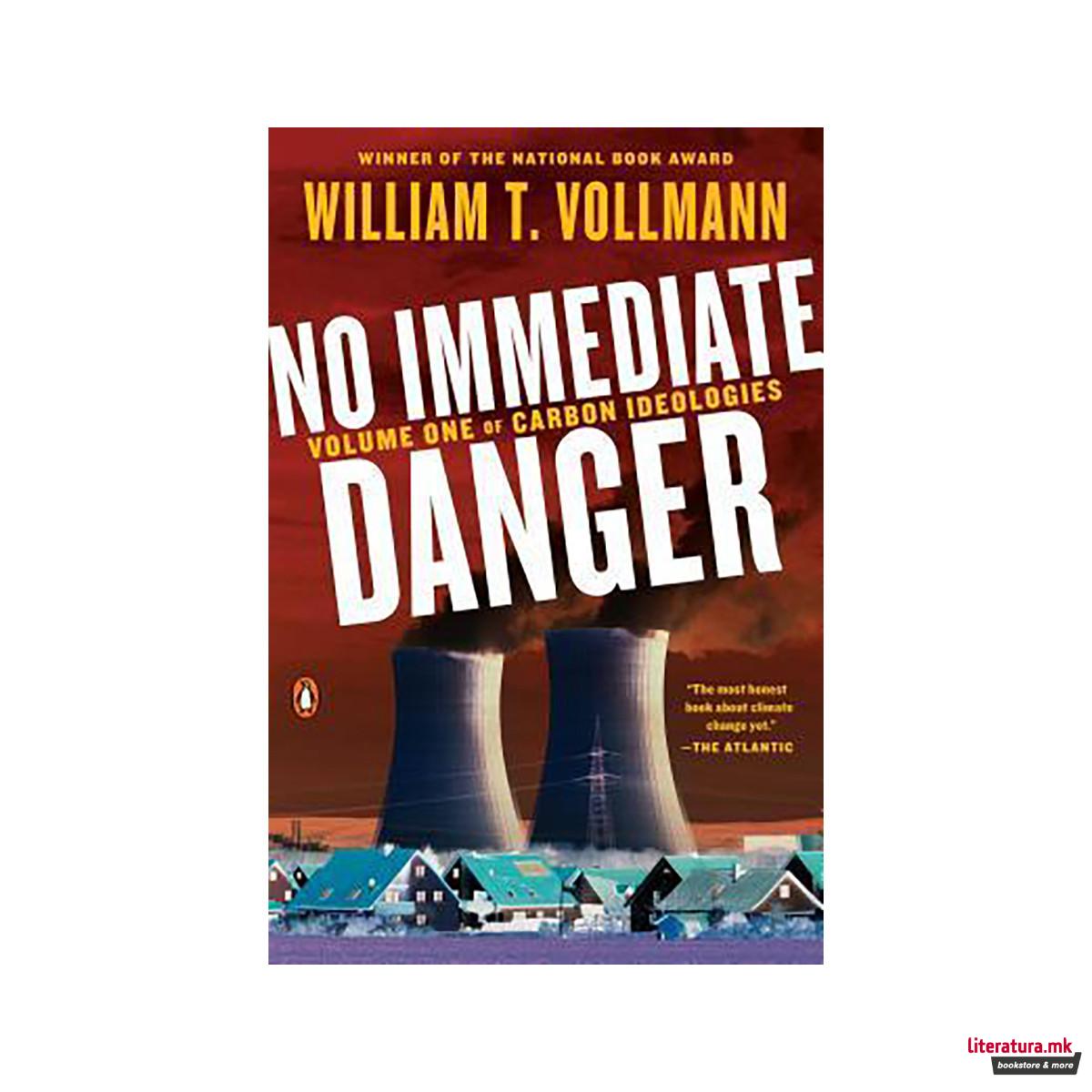 No Immediate Danger : Volume One of Carbon Ideologies 