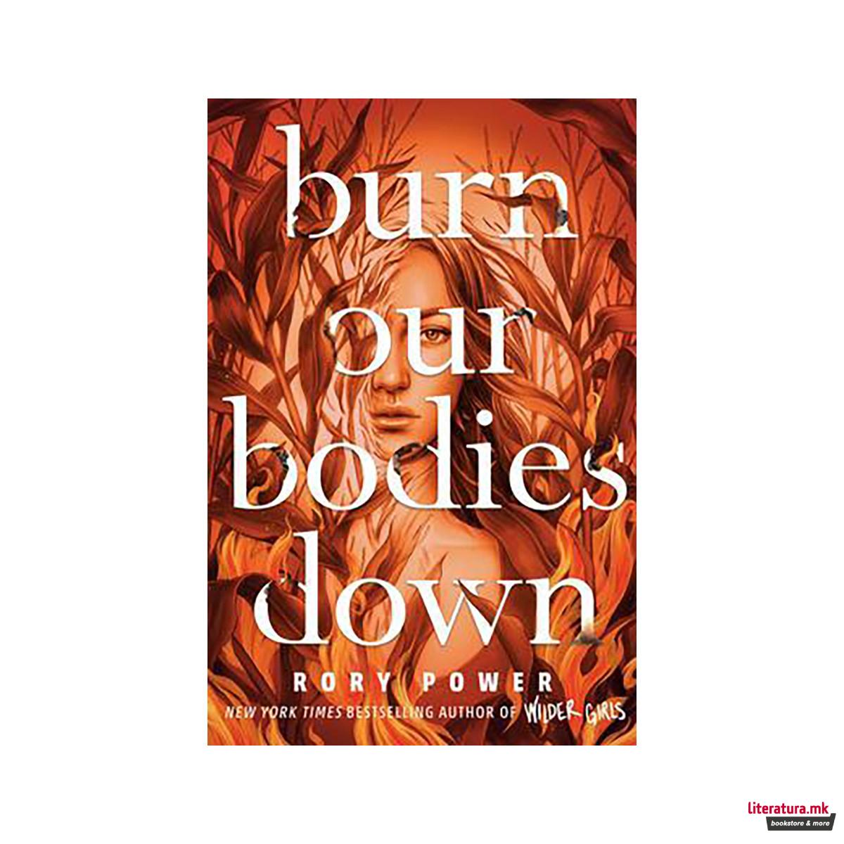 Burn Our Bodies Down 