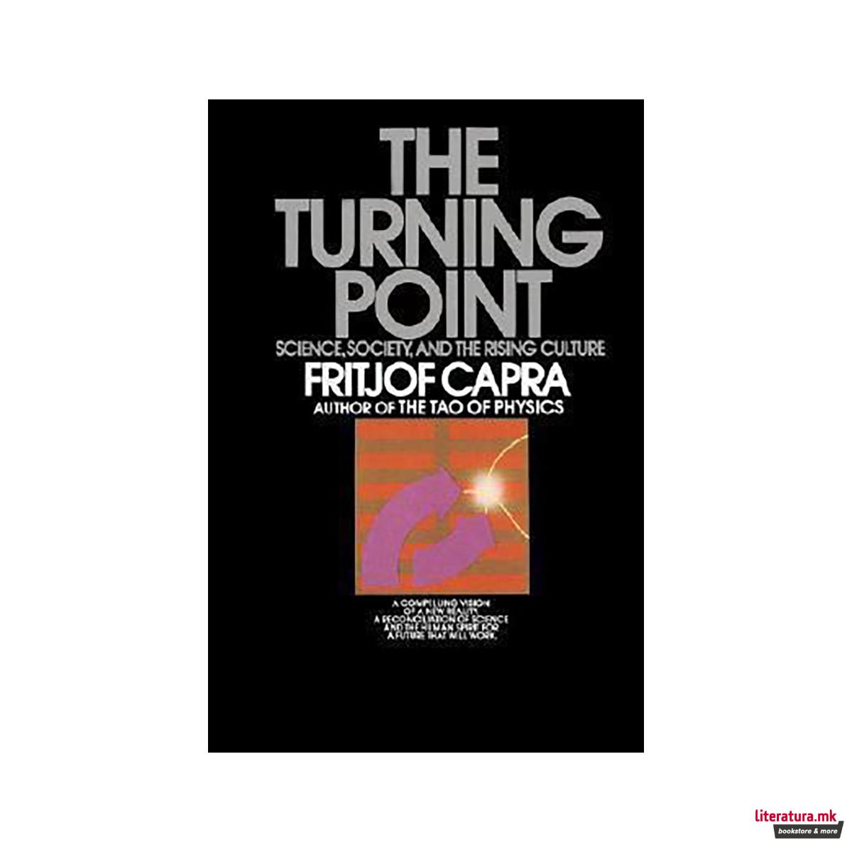 Turning Point: Science, Society, and the Rising Culture 