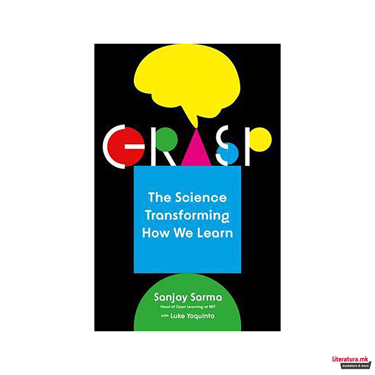 Grasp : The Science Transforming How We Learn 