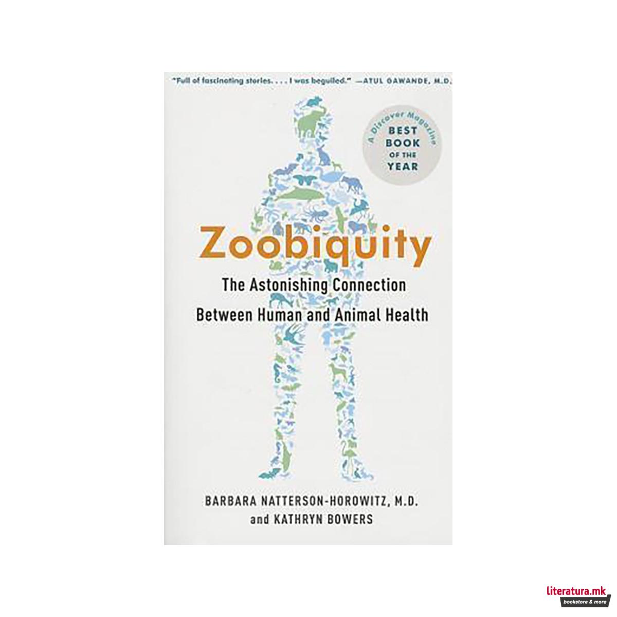 Zoobiquity : The Astonishing Connection Between Human and Animal Health 