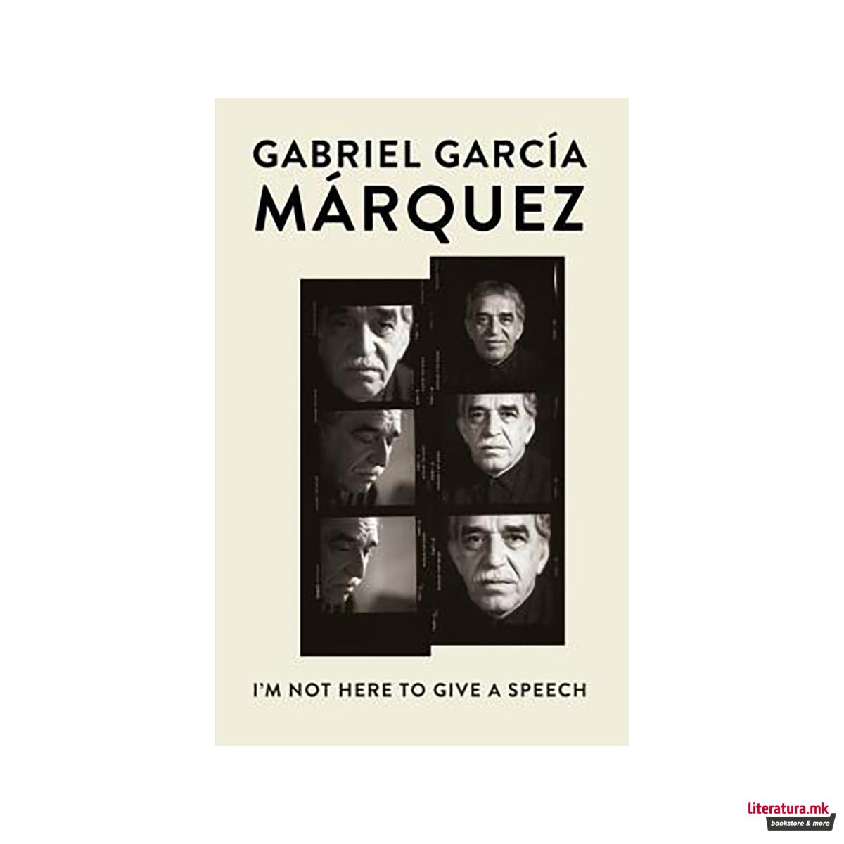 I'm Not Here to Give a Speech 