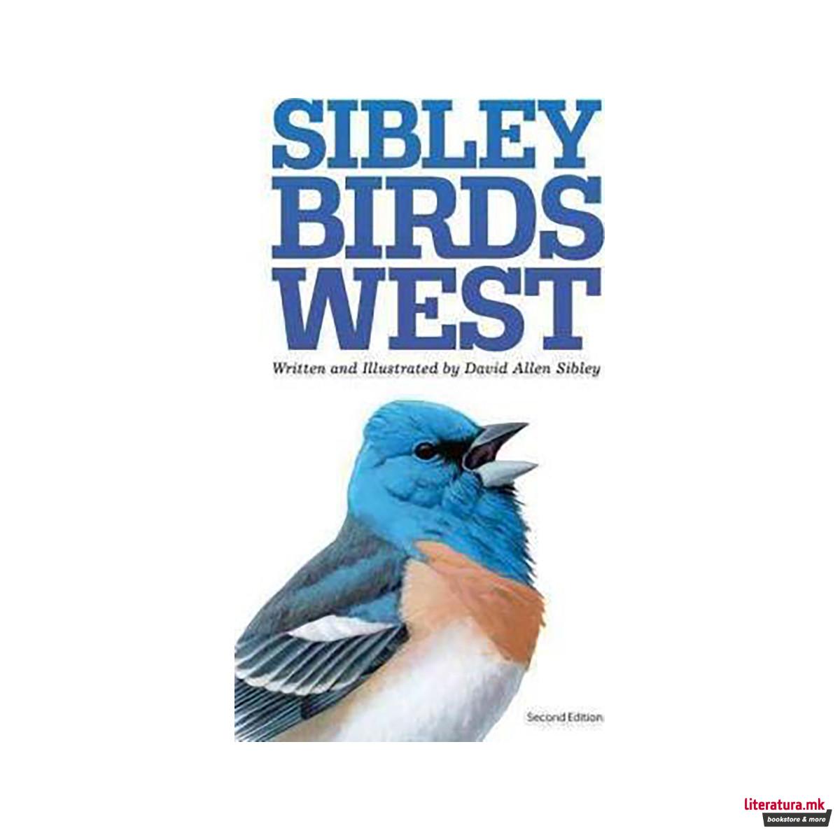 The Sibley Field Guide to Birds of Western North America : Second Edition 