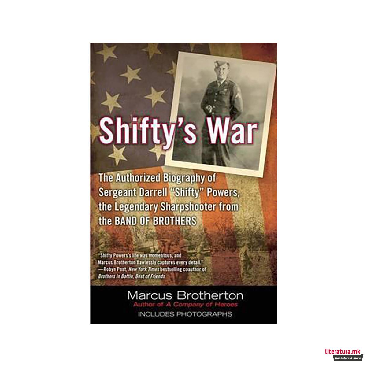 Shifty's War : The Authorized Biography of Sergeant Darrell 