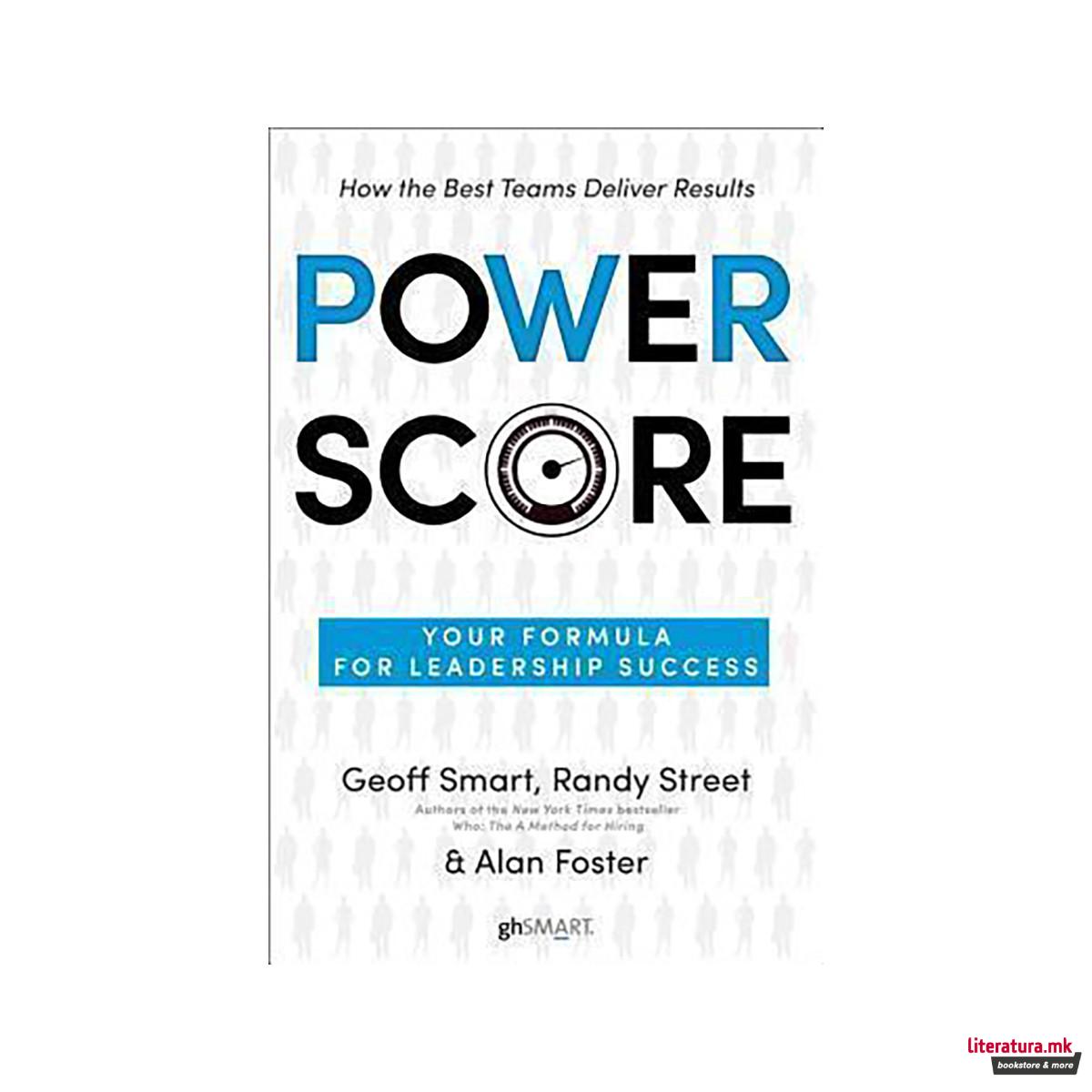 Power Score : Your Formula for Leadership Success 