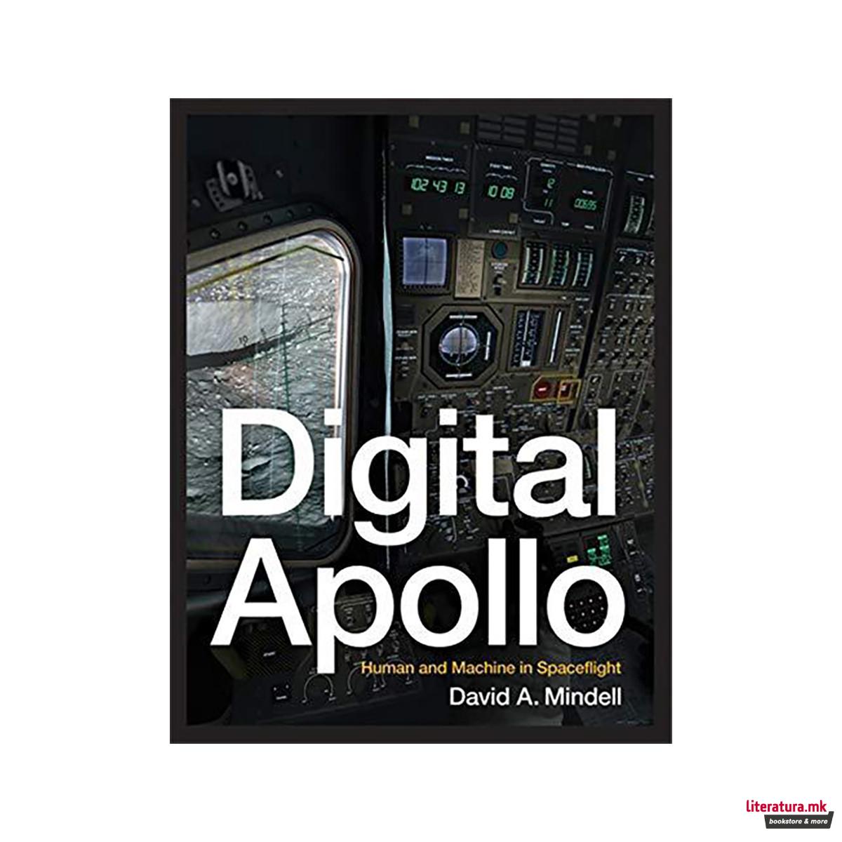 Digital Apollo : Human and Machine in Spaceflight 