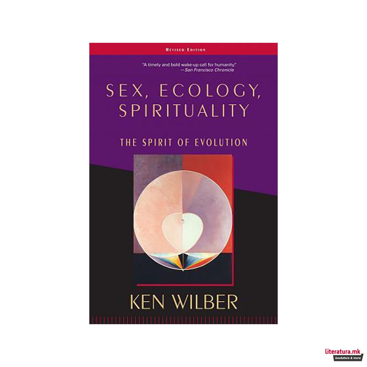 Sex, Ecology, Spirituality : The Spirit of Evolution, Second Edition 