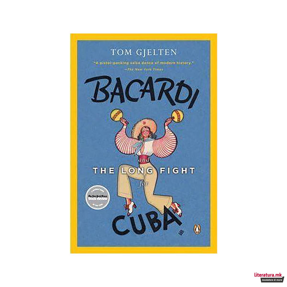 Bacardi And The Long Fight For Cuba 