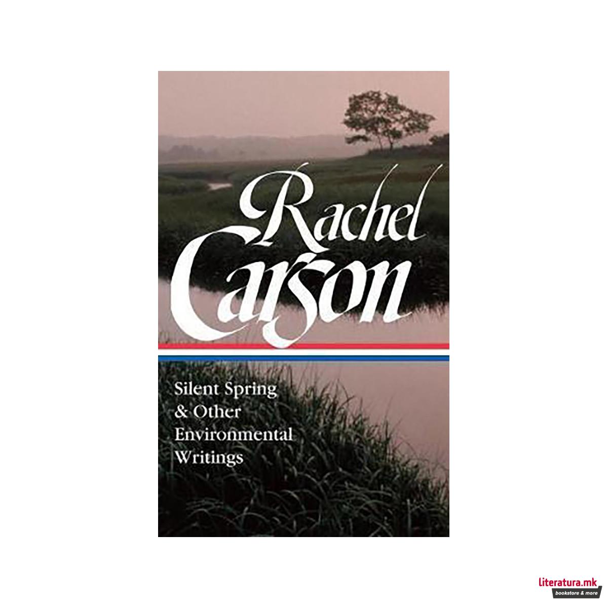 Rachel Carson: Silent Spring & Other Environmental Writings 