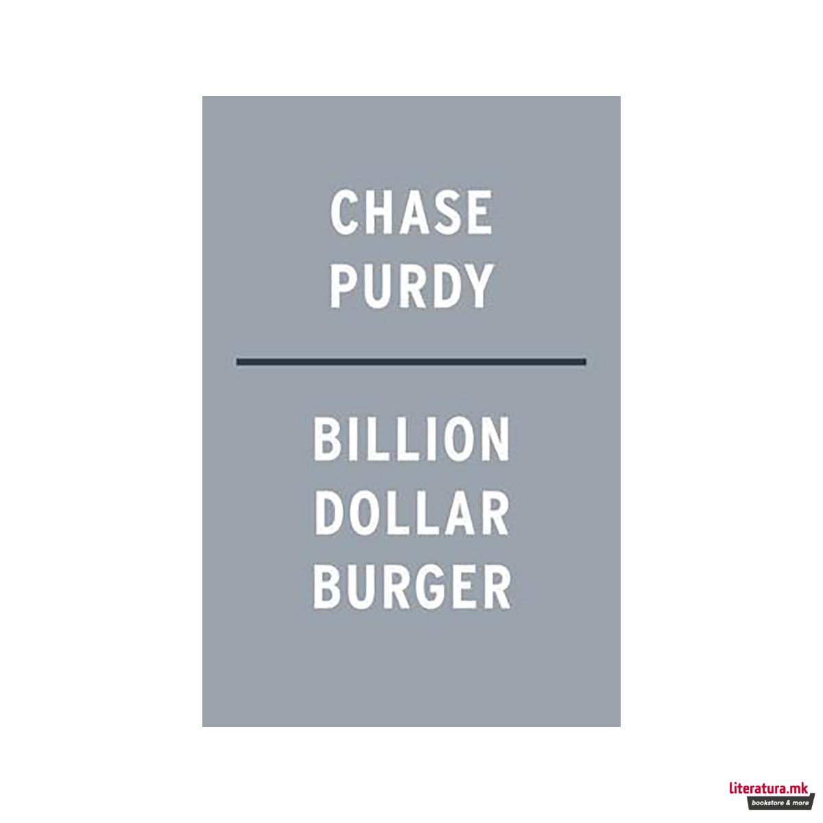 Billion Dollar Burger : Inside Big Tech's Race for the Future of Food 