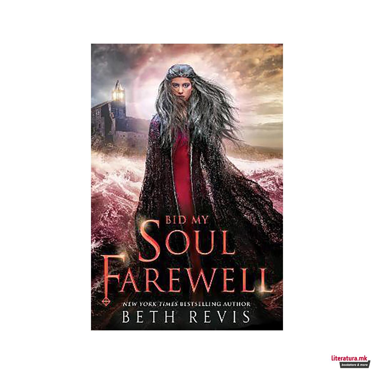 Bid My Soul Farewell 