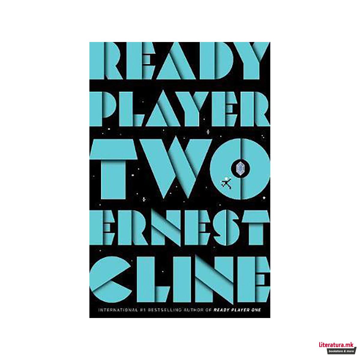 Ready Player Two : The highly anticipated sequel to READY PLAYER ONE 