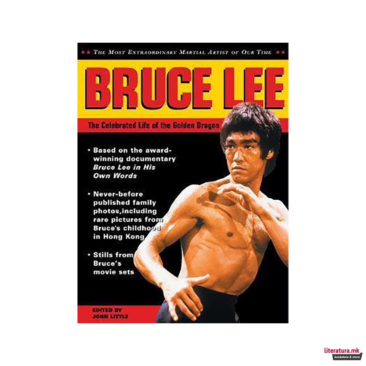 Bruce Lee: The Celebrated Life of the Golden Dragon 