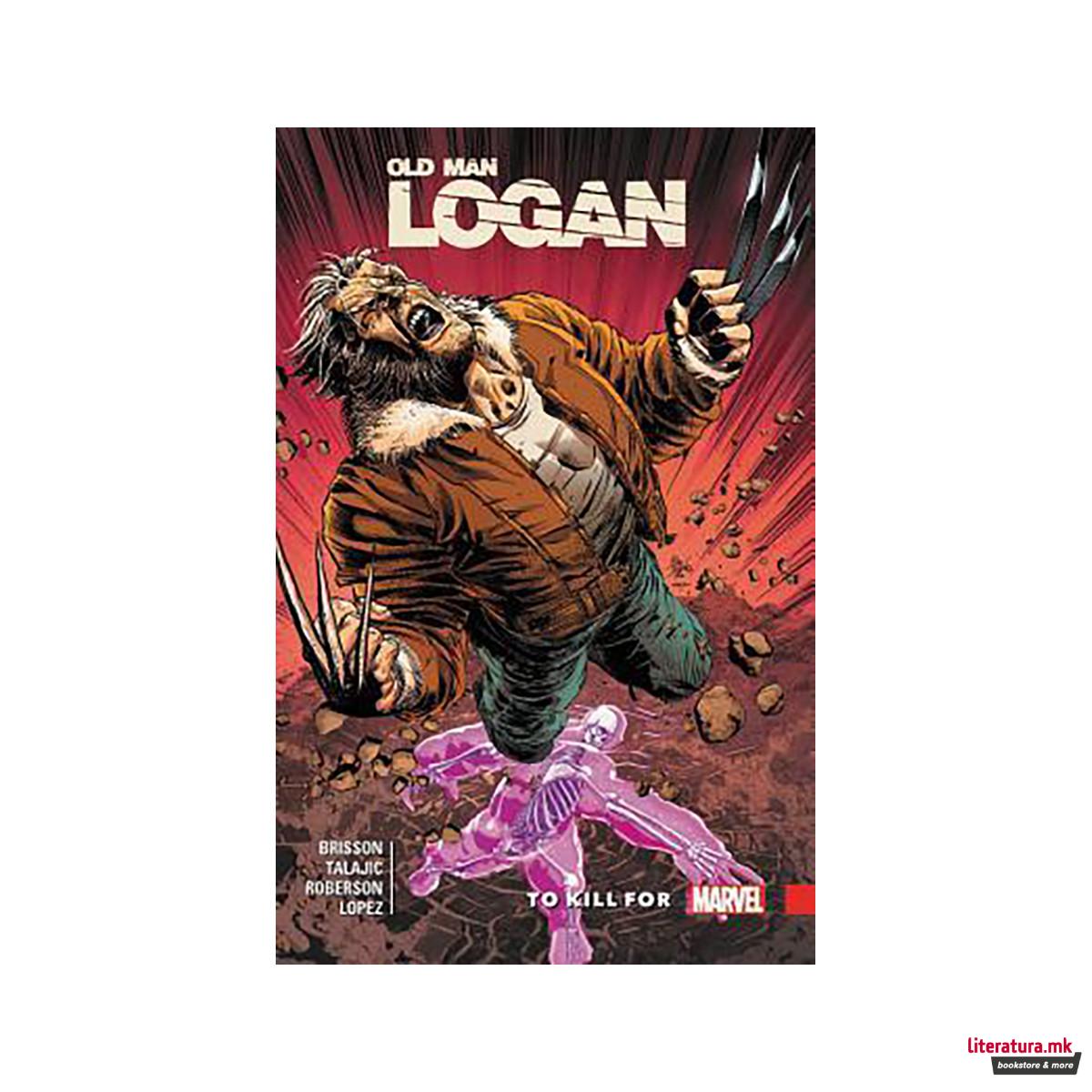 Wolverine: Old Man Logan Vol. 8 - To Kill For 