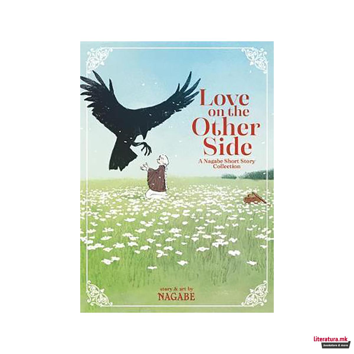 Love on the Other Side : A Nagabe Short Story Collection 