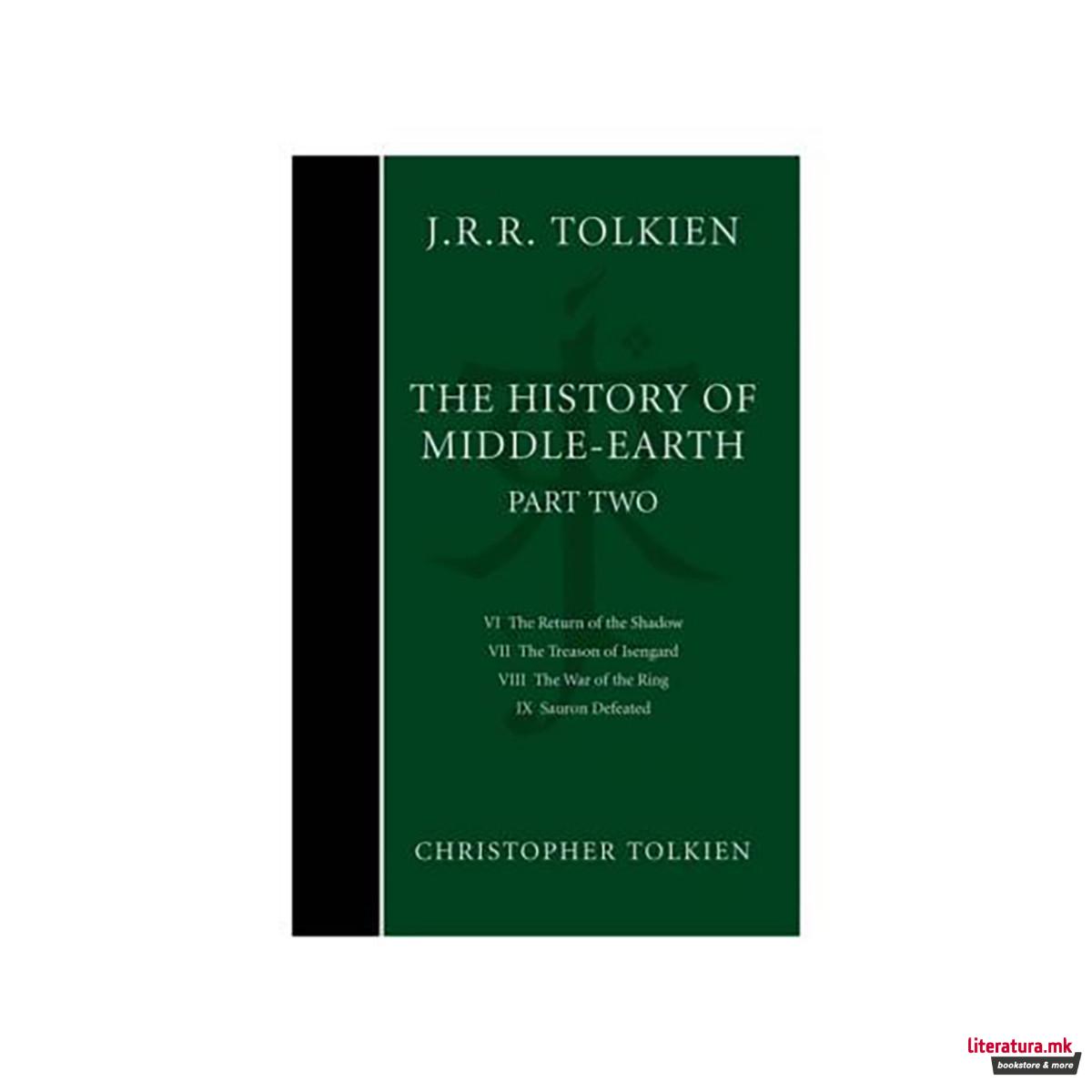 The History of Middle-earth : Part 2 - the Lord of the Rings 