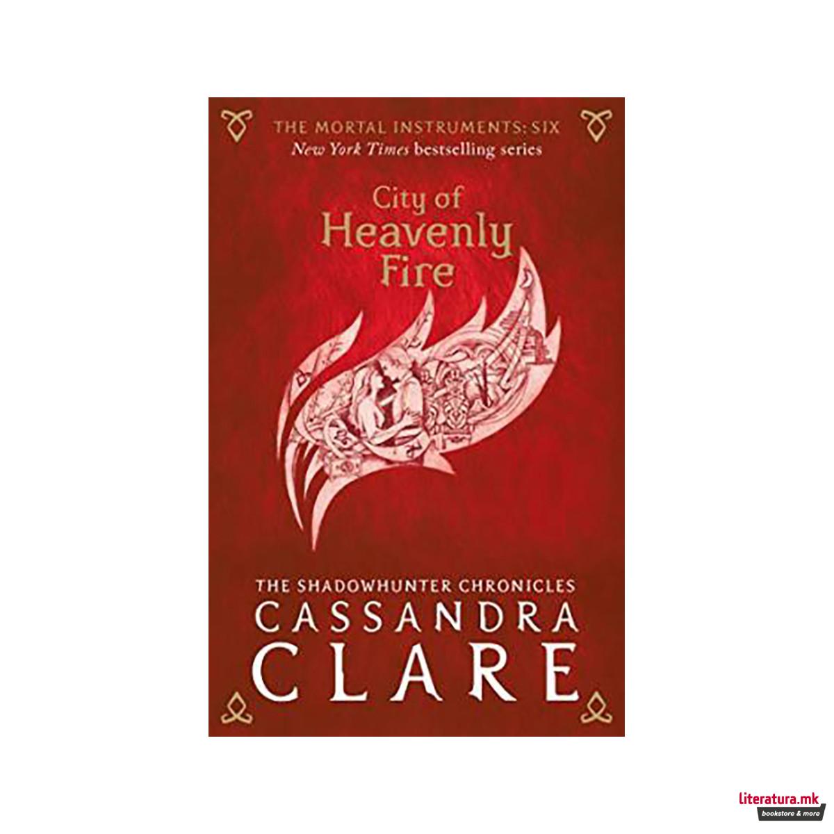 The Mortal Instruments 6: City of Heavenly Fire 