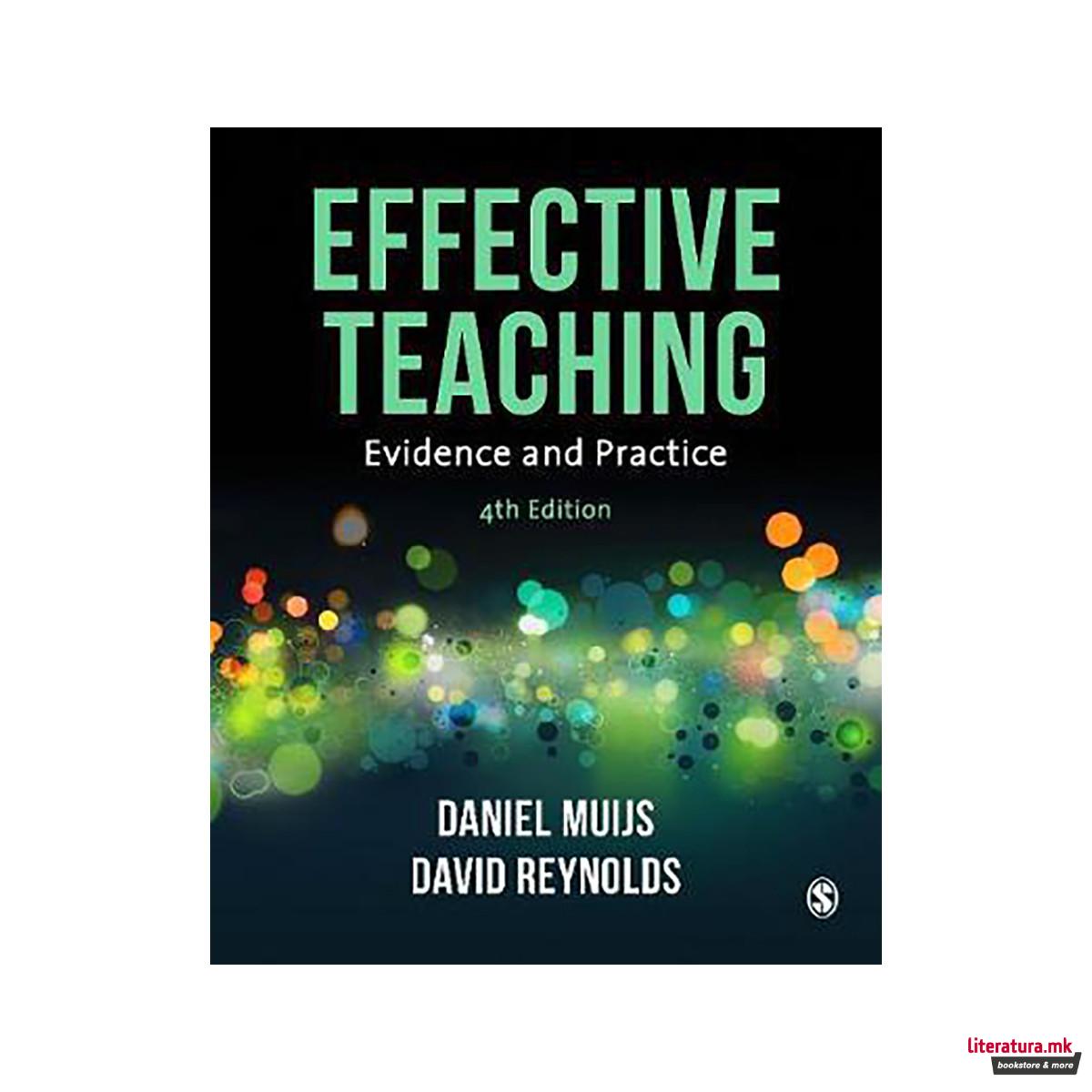 Effective Teaching : Evidence and Practice 
