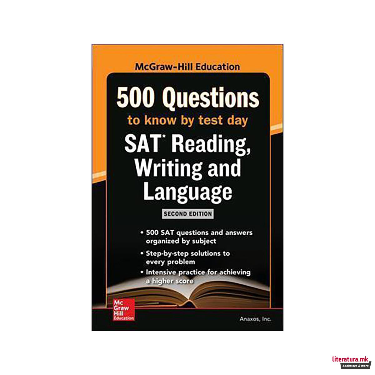 McGraw Hills 500 SAT Reading, Writing and Language Questions to Know by Test Day 