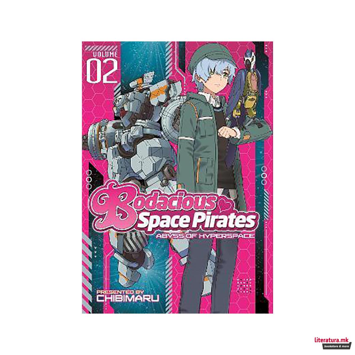 Bodacious Space Pirates: Abyss of Hyperspace Vol. 2 
