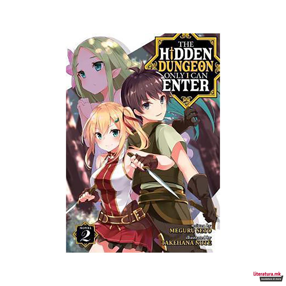 The Hidden Dungeon Only I Can Enter (Light Novel) Vol. 2 