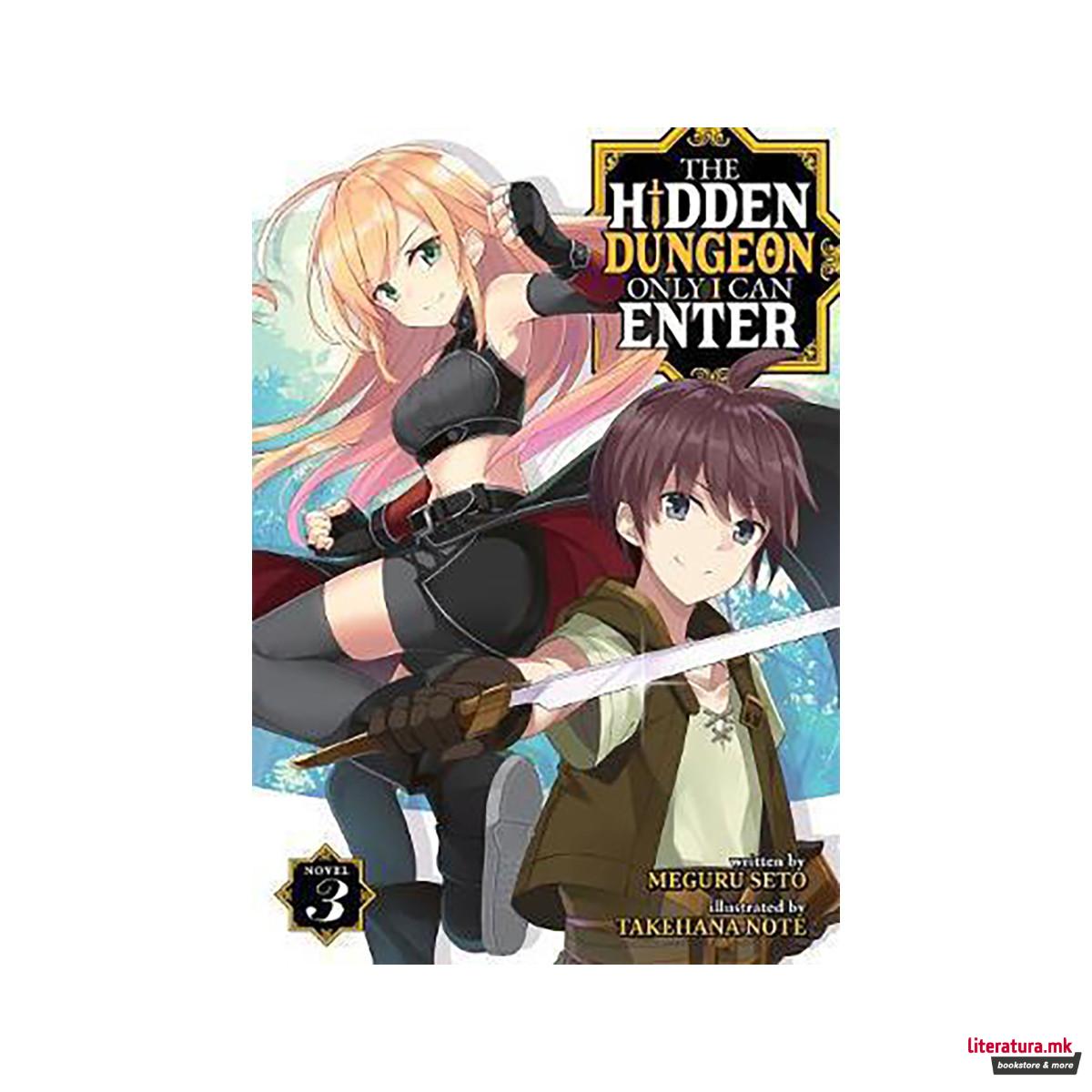 The Hidden Dungeon Only I Can Enter (Light Novel) Vol. 3 