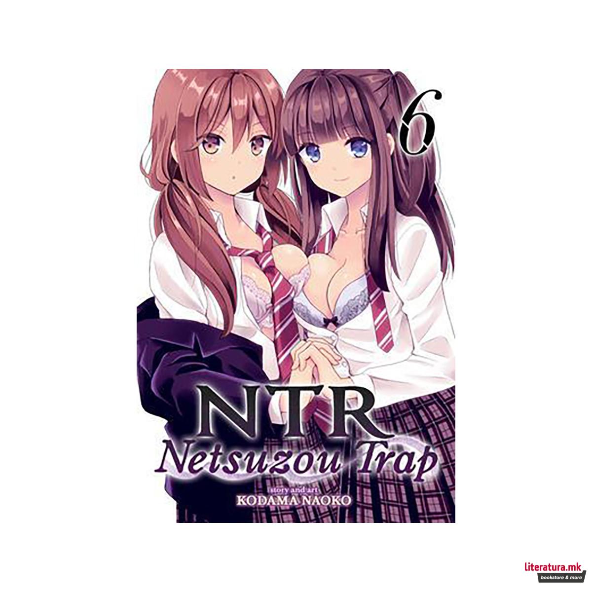 NTR - Netsuzou Trap Vol. 6 