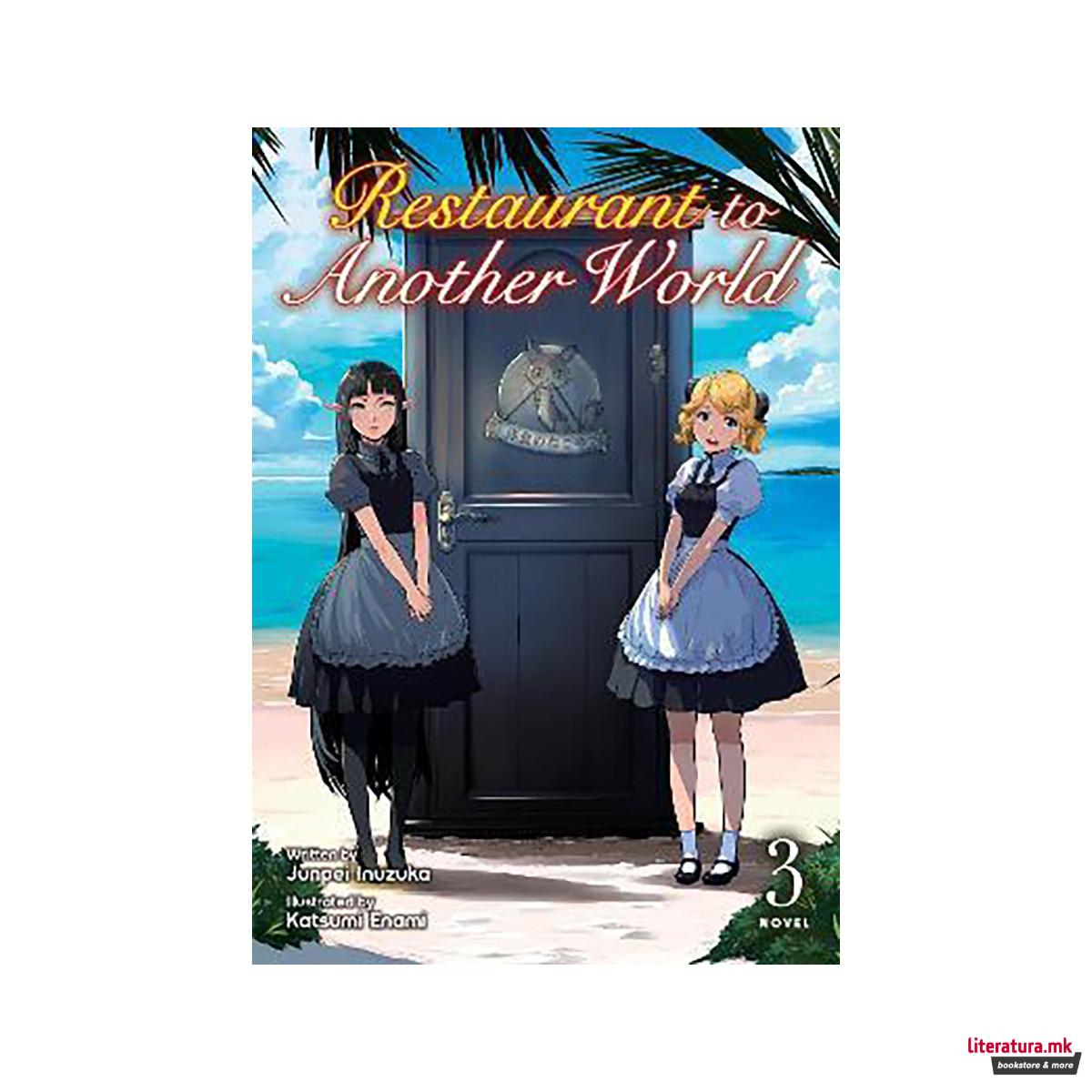 Restaurant to Another World (Light Novel) Vol. 3 