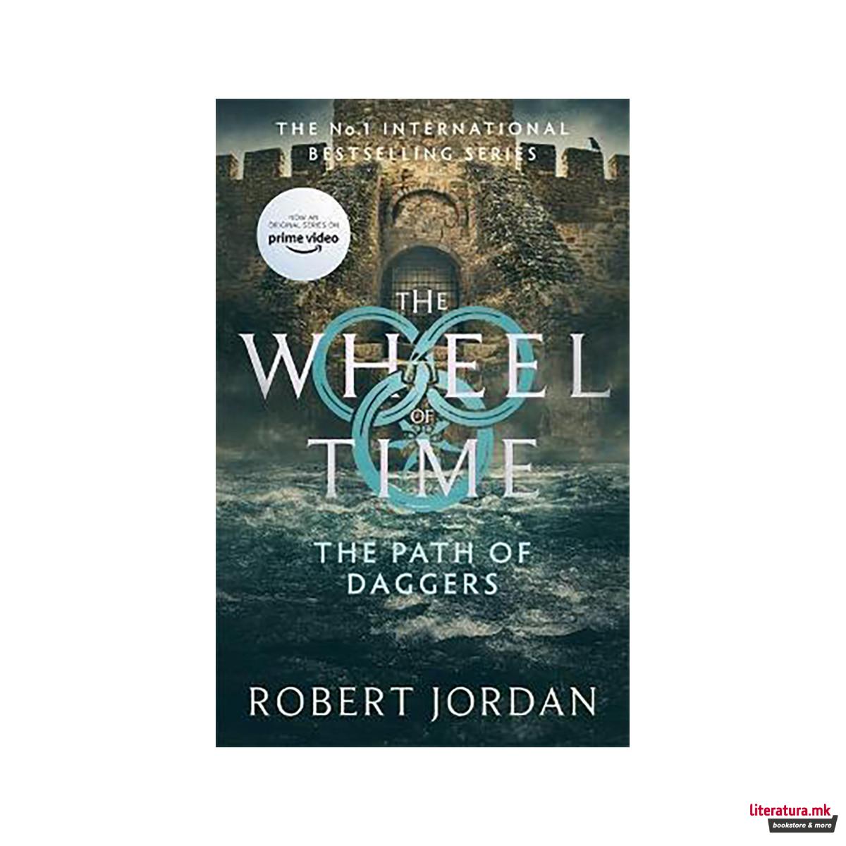 The Path Of Daggers : Book 8 of the Wheel of Time (Now a major TV series) 