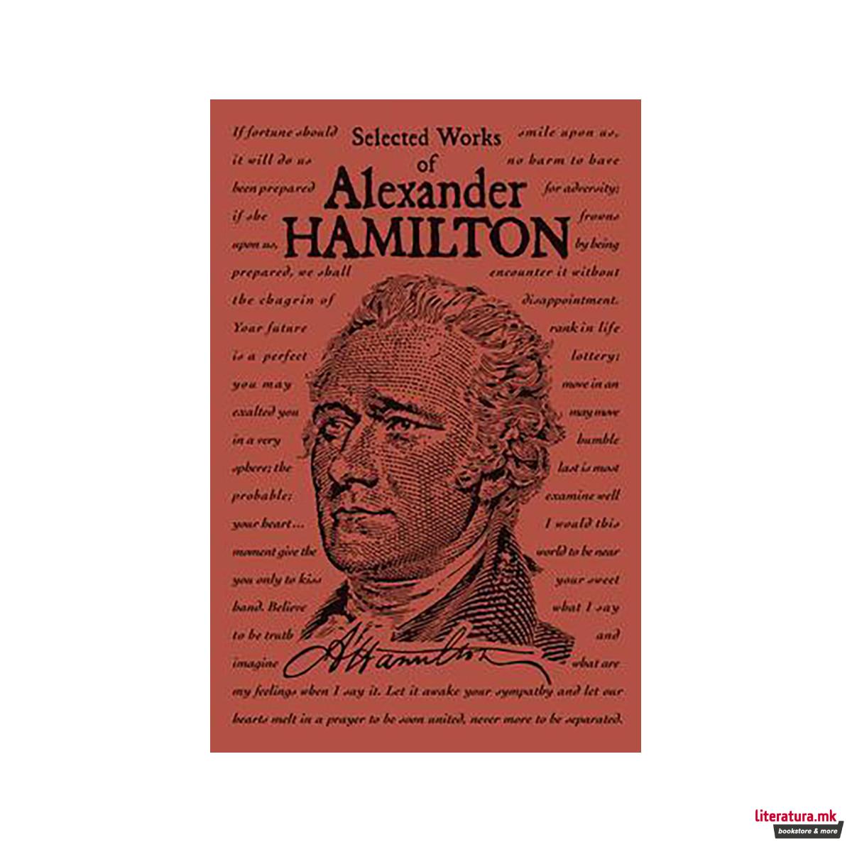 Selected Works of Alexander Hamilton 