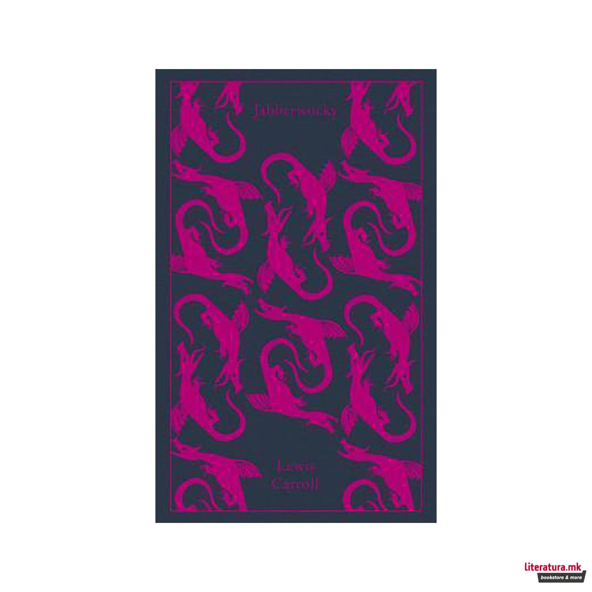 Jabberwocky and Other Nonsense : Collected Poems 